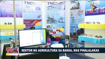 Sektor ng agrikultura sa bansa, mas pinalalakas