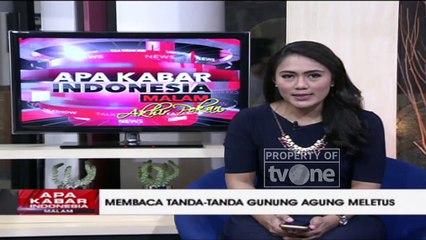 "Membaca Tanda-tanda Gunung Agung Meletus" [Part 2] - Apa Kabar Indonesia Malam tvOne
