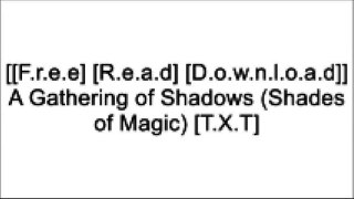[dXlam.[F.r.e.e] [R.e.a.d] [D.o.w.n.l.o.a.d]] A Gathering of Shadows (Shades of Magic) by V E Schwab [R.A.R]