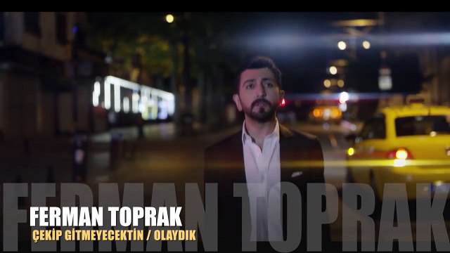 Ferman Toprak - Çekip Gitmeyecektin / Olaydık (Teaser)