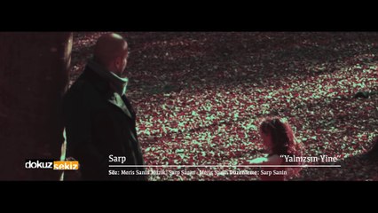 Sarp - Yalnızsın Yine (Official Video)