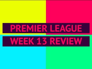 Opta weekly review - week 13