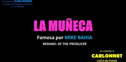 La Muñeca - Mike Bahía (Karaoke)