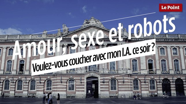 Amour, sexe et robots : voulez-vous coucher avec mon I.A. ce soir ?