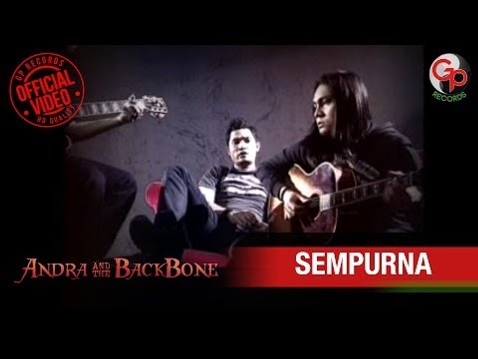 Andra And The Backbone - Sempurna