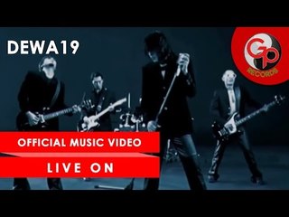 Dewa 19 - Live On [Official Music Video]