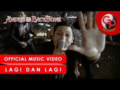 Andra And The Backbone - Lagi Dan Lagi
