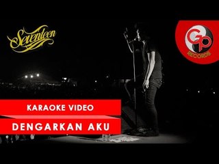 Seventeen - Dengarkan Aku [Karaoke]