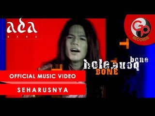 Ada Band - Seharusnya [Official Music Video]