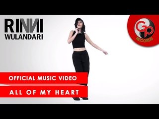 Rinni Wulandari - All of My Heart [Official Music Video]
