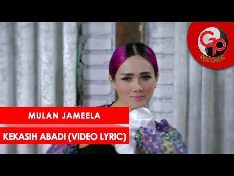 MULAN JAMEELA - KEKASIH ABADI (Video Lyric)