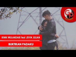 Rinni Wulandari feat Jevin Julian - Buktikan Padaku [Official Music Video]
