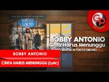 Bobby Antonio - Cinta Harus Menunggu (OST WINTER IN TOKYO) [Lyric]