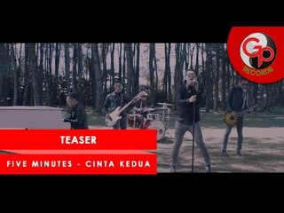 FIVE MINUTES - Cinta Kedua (Teaser)