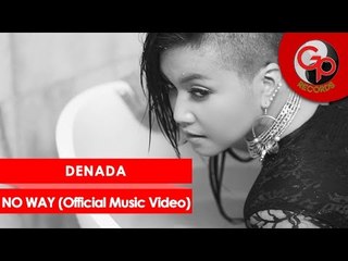 DENADA - NO WAY [Official Music Video]