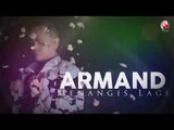 Armand - Menangis Lagi [LIRIK]