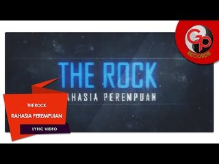 The Rock | Rahasia Perempuan [LIRIK]