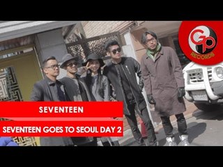 SEVENTEEN GOES TO SEOUL DAY 2