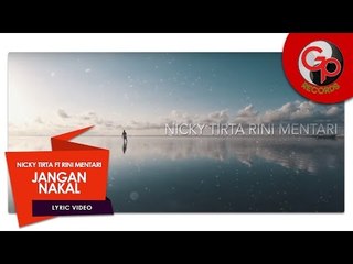 NICKY TIRTA & RINI MENTARI | JANGAN NAKAL [LIRIK]