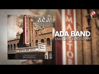 Ada Band | Lari Dari Kenyataan [Official Lyric Video]