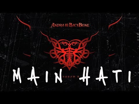 ANDRA AND THE BACKBONE | MAIN HATI [LIRIK]