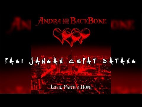 Andra And The Backbone | Pagi Jangan Cepat Datang [LIRIK]