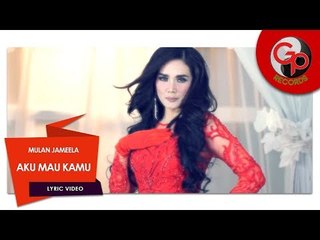 Mulan Jameela | Aku Mau Kamu [Official Lyric Video]