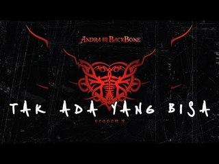 ANDRA AND THE BACKBONE | TAK ADA YANG BISA [LIRIK]