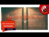 Andra And the Backbone | Dan Tidurlah [LIRIK]