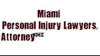 Miami Personal Injury Lawyers, Attorneys and Law Firms list