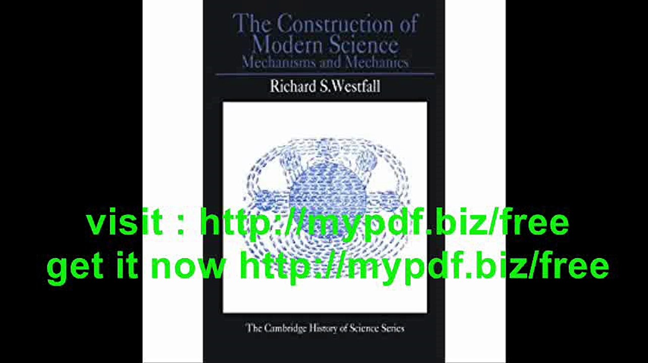 The Construction of Modern Science Mechanisms and Mechanics (Cambridge Studies in the History of Science)