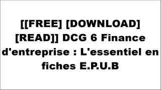 [lejp5.F.R.E.E R.E.A.D D.O.W.N.L.O.A.D] DCG 6 Finance d'entreprise : L'essentiel en fiches by Jacqueline Delahaye, Florence Duprat KINDLE