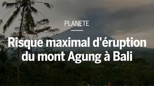 Eruption volcanique : alerte maximale à Bali