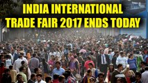 India International Trade Fair 2017 comes to an end in New Delhi | Oneindia News