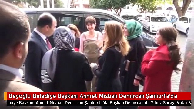 Beyoğlu Belediye Başkanı Ahmet Misbah Demircan Şanlıurfa'da