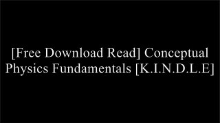[1oZWB.Free Read Download] Conceptual Physics Fundamentals by Paul G. Hewitt [K.I.N.D.L.E]