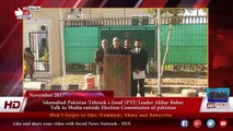 Islamabad Islamabad Leader Akbar Babar Talk to Media outside Election Commission of Pakistan