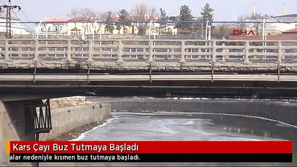 Kars Çayı Buz Tutmaya Başladı