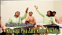 Jamshed Sabri Brothers Qawwal - Khawaja Piya Zara Kholo Kiwadiya