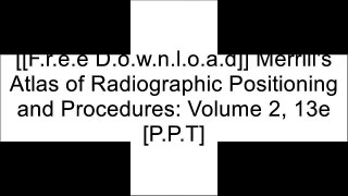 [yvSHj.[F.r.e.e] [D.o.w.n.l.o.a.d]] Merrill's Atlas of Radiographic Positioning and Procedures: Volume 2, 13e by Bruce W. Long MS  RT(R)(CV)  FASRT, Jeannean Hall Rollins MRC  BSRT(R)(CV), Barbara J. Smith MS  RT(R)(QM)  FASRT  FAEIRS EPUB