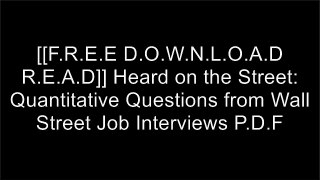 [IFkNg.FREE DOWNLOAD READ] Heard on the Street: Quantitative Questions from Wall Street Job Interviews by Timothy Falcon Crack KINDLE