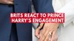 Brits react to Prince Harry and Meghan Markle's engagement announcement