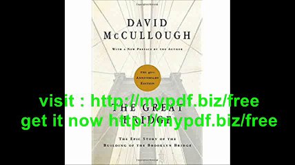 The Great Bridge The Epic Story of the Building of the Brooklyn Bridge