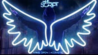 The Script - Arms Open (Acoustic) [Audio]