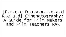 [CaqHf.[F.R.E.E D.O.W.N.L.O.A.D R.E.A.D]] Cinematography: A Guide for Film Makers and Film Teachers by Kris Malkiewicz P.P.T