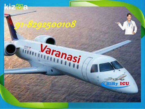 Get Hi-tech Air Ambulance Service in Varanasi at Low-Cost by Hifly ICU