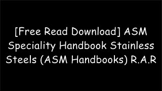 [mY6PD.[Free] [Download] [Read]] ASM Speciality Handbook Stainless Steels (ASM Handbooks) by  T.X.T