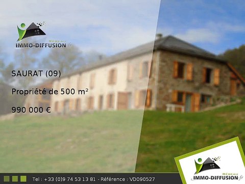 Propriété A vendre Saurat 500m2 - 990 000 Euros
