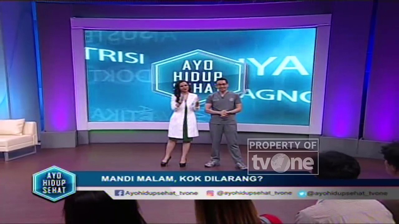 Ayo Hidup Sehat - "Mandi Malam, Kok Dilarang?"