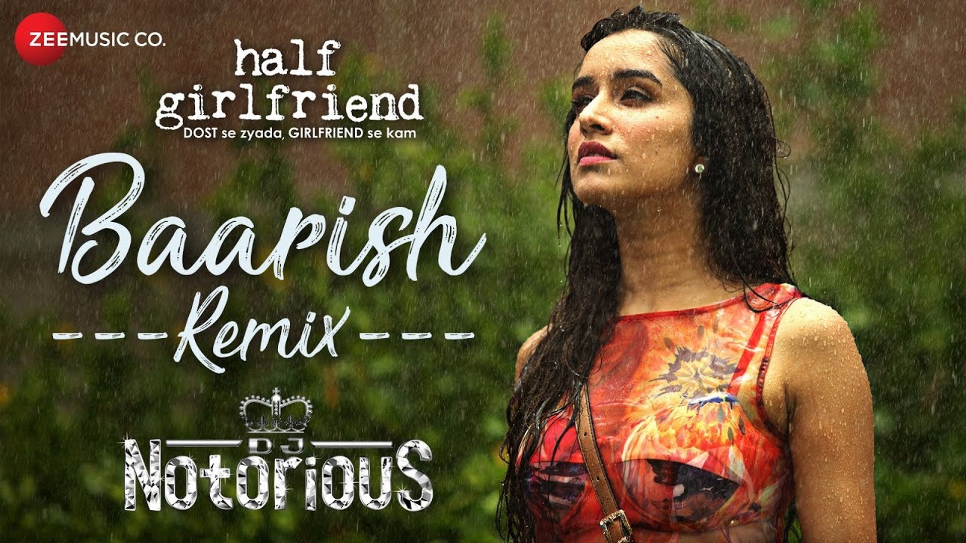 Baarish - Remix | DJ Notorious | Half Girlfriend | Arjun K & Shraddha K -  video Dailymotion